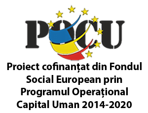 Proiect cofinanțat din Fondul Social European prin Programul Operațional Capital Uman 2014-2020